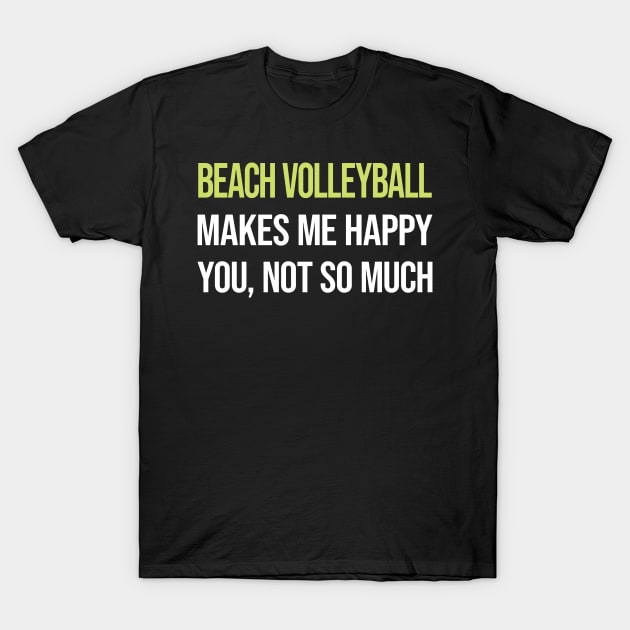 Funny Happy Beach Volleyball T-Shirt by symptomovertake